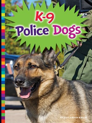 cover image of K-9 Police Dogs